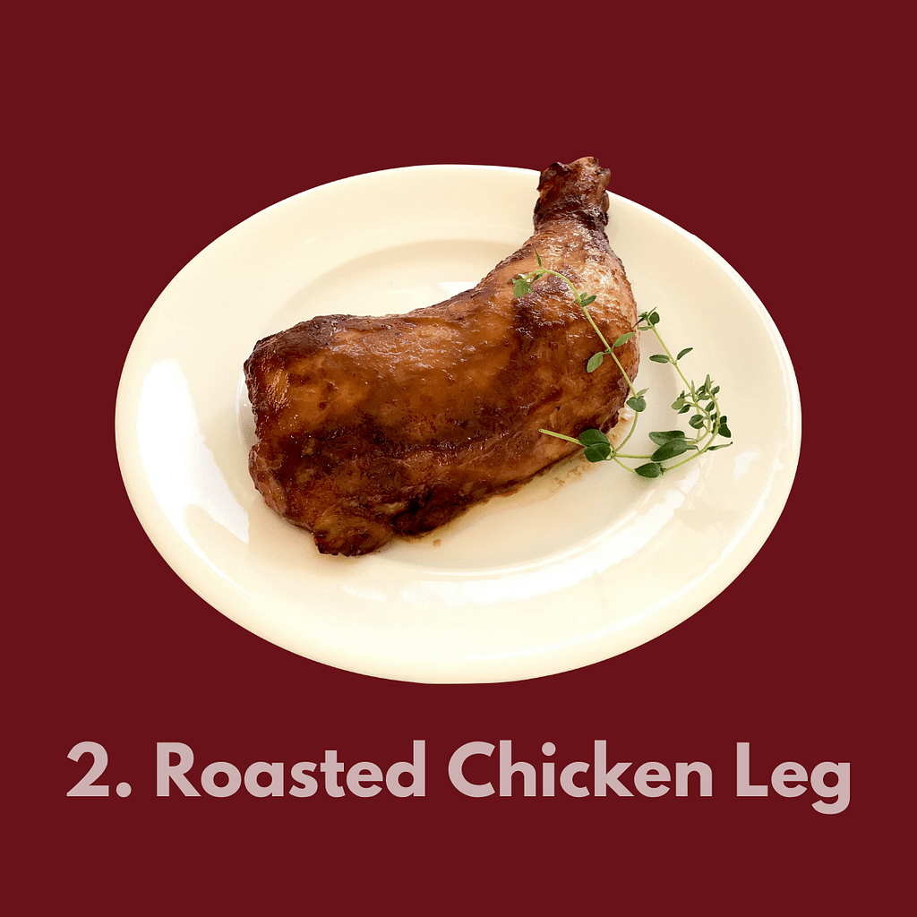 2. Roasted Chicken Leg
